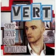 VERT / ヴァート / Some Beans & An Octopus