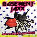 BASEMENT JAXX / ベースメント・ジャックス / Take Me Back To Your House