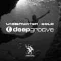V.A.(MIXED BY DEEPGROOVE) / Underwater Solo