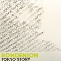 RONDENION / ロンデニオン / Tokyo Story