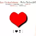 INNER CITY JAM ORCHESTRA / インナーシティージャムオーケストラ / We Got The Love 2007