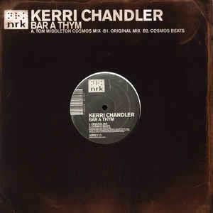 KERRI CHANDLER / ケリー・チャンドラー / Bar A Thym (Tom Middleton Mixes)