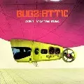 BUGZ IN THE ATTIC / バグズ・イン・ジ・アティック / Don't Stop The Music
