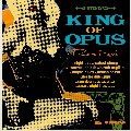 KING OF OPUS / キング・オブ・オーパス / Revised