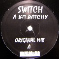 SWITCH / A Bit Patchy
