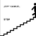 JEFF SAMUEL / Step