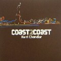 KERRI CHANDLER / ケリー・チャンドラー / Coast 2 Coast