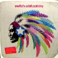 SWITCH / A Bit Patchy
