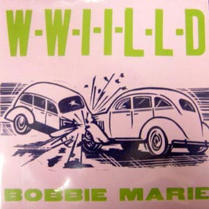 BOBBIE MARIE / W.W.I.I.L.L.D