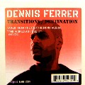DENNIS FERRER / デニス・フェラー / Transitions/Destination