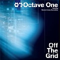 OCTAVE ONE / オクターヴ・ワン / Off The Grid
