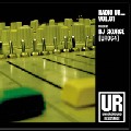 DJ SKURGE / DJスカージ / Radio UR...Vol.01