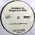 DOUBLE 99 / Ripgroove 2006(Promo)
