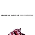 KEN ISHII / ケン・イシイ / Organised Green