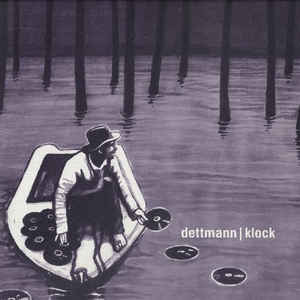 DETTMANN | KLOCK / Dawning/Dead Man Watches The Clock
