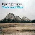 SPRINGINTGUT / Park And Ride