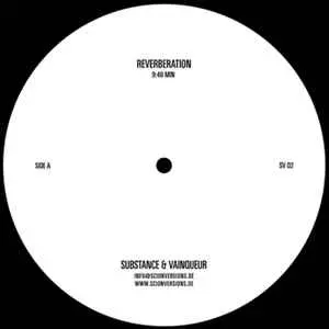 SUBSTANCE & VAINQUEUR / Reverberation