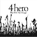4 HERO / 4ヒーロー / Play With The Changes