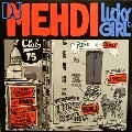 DJ MEHDI / DJメーディ / Lucky Girl