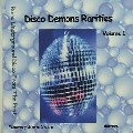 V.A.(SKYEE,FRANCINE MCGEE,PRATT & MCLAIN...) / Disco Demons Rarities Volume 1