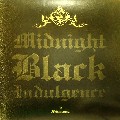 FRIVOLOUS / Midnight Black Indulgence