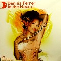 DENNIS FERRER / デニス・フェラー / In The House Part 2