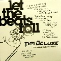 TIM DELUXE / ティム・デラックス / Let The Beats Roll
