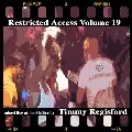 TIMMY REGISFORD / ティミー・レジスフォード / Restricted Access Vol.19