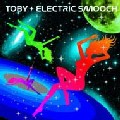 TOBY / Electric Smooch