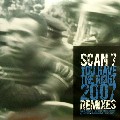 SCAN 7 / スキャン7 / You Have The Right(2007 Remixes)