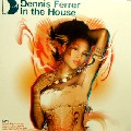 DENNIS FERRER / デニス・フェラー / In The House Pt.1