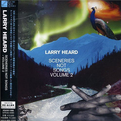 LARRY HEARD / ラリー・ハード / Sceneries Not Songs 2