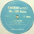 DJ MOCHIZUKI / DJモチヅキ / Star....Libre Remixes