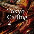 V.A.(JEPHTE GUILLAUME PRESENTS AK, DOUBLE, STUDIO APARTMENT FEAT.BLAZE...) / Tokyo Calling 2