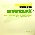 MUSTAFA / ムスタファ / Exlusive Remixes