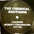 CHEMICAL BROTHERS / ケミカル・ブラザーズ  / Modern Midnight Conversation(Daft Mix)