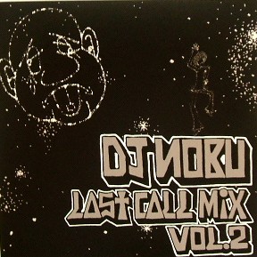 DJ NOBU / DJノブ (FUTURE TERROR) / Last Call Mix Vol.2