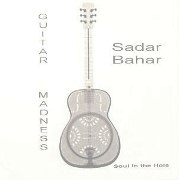 SADAR BAHAR / サダー・バハー / Guitar Madness