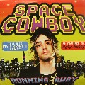 SPACE COWBOY / スペース・カウボーイ / Running Away