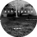 ECHOSPACE / エコー・スペース / Spatial dimension