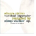 SHUYA OKINO / 沖野修也 / United Legends ? Replayed By Sleep Walker EP