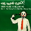 YOUNG PUNX! / Your Music Is Killing Me Part 2