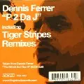 DENNIS FERRER / デニス・フェラー / P 2 Da J