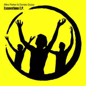 MIKE PARKER & DONATO DOZZY / Excavations E.P.