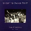LEE COLLINS / U Got To Dance To It