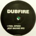 DUBFIRE / ダブファイア / I Feel Speed (Beat Machine Mix)