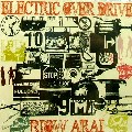 RIOW ARAI / リョウ・アライ / Electro Over Drive