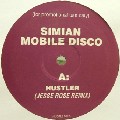 SIMIAN MOBILE DISCO / シミアン・モバイル・ディスコ / Hustler(Jesse Rose Remix)/Reward Is Cheese
