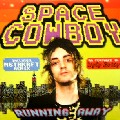 SPACE COWBOY / スペース・カウボーイ / Running Away(+MIX-CD)