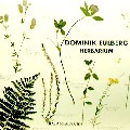 DOMINIK EULBERG / ドミニク・オイルベルク / Herbarium